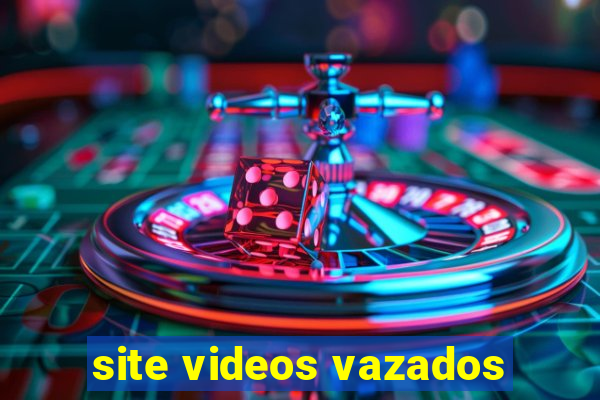 site videos vazados